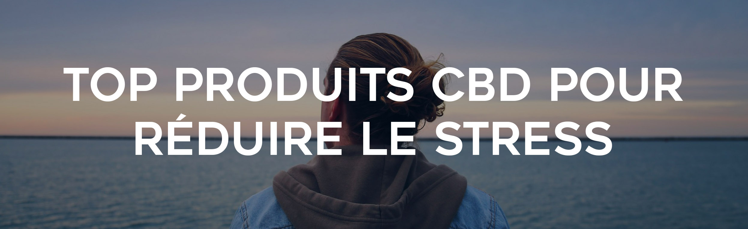 top produits de stress